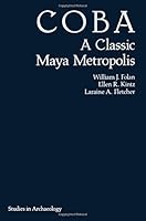 Coba: A Classic Maya Metropolis (Studies in Anthropology) 0122618807 Book Cover