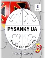 PYSANKY UA: Finish the pattern. 3 part (72 PYSANKY UA) B0D9YPGTVW Book Cover