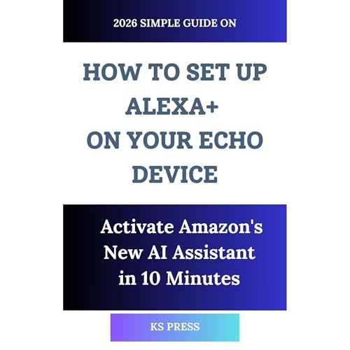 HOW TO SET UP ALEXA+ ON YOUR ECHO DEVICE: 2026 Simple Guide to Activate Amazon’s New AI Assistant in Minutes image 2