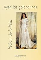 Ayer, Las Golondrinas 8480181303 Book Cover