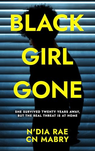 Black Girl Gone: A Twisty Psychological Thriller