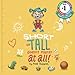Short Or Tall Doesn't Matter At All: (Children's books about Bullying/Friendship/Being Different/Kindness Picture Books, Preschool Books, Ages 3 5, ... Kindergarten Books, Ages 4 8) (Mindful Mia)