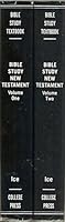 Bible Study Textbook: The Bible Study New Testament (The Good News for Modern Man and The New International Version) with Explanatory Notes - Set, Volumes One and Two B073DFNB8C Book Cover