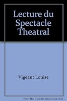 LECTURE DU SPECTACLE THEATRAL 2891144015 Book Cover