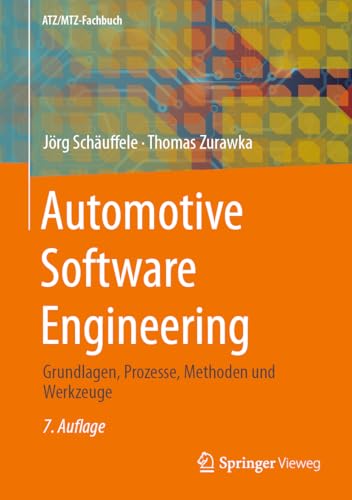 Automotive Software Engineering: Grundlagen, Prozesse, Methoden und Werkzeuge (ATZ/MTZ-Fachbuch)