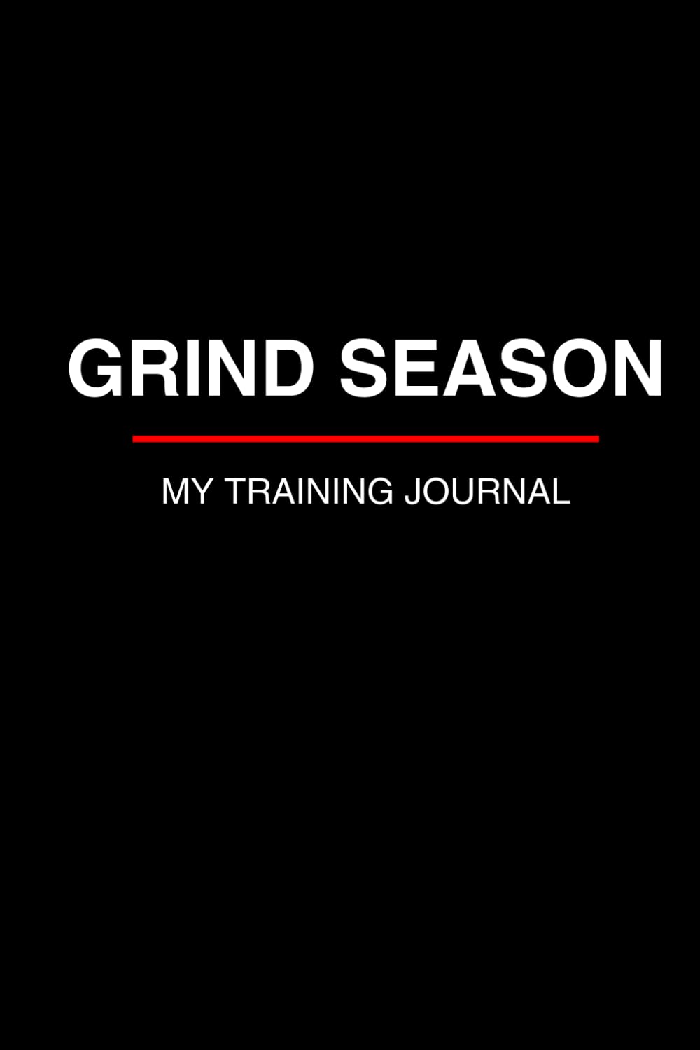 GRIND SEASON: My Training Journal