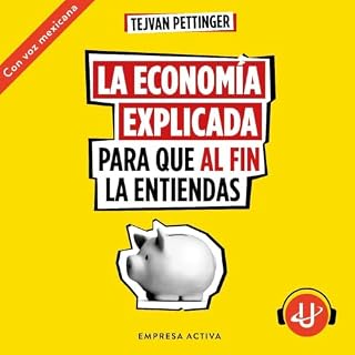 Diseño de la portada del título La econom&iacute;a explicada para que al fin la entiendas