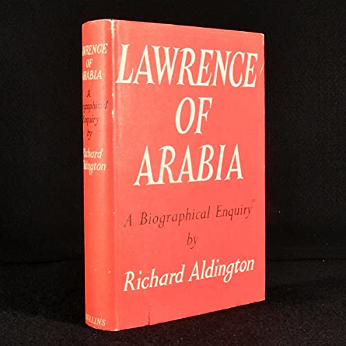 Lawrence of Arabia;: A biographical enquiry