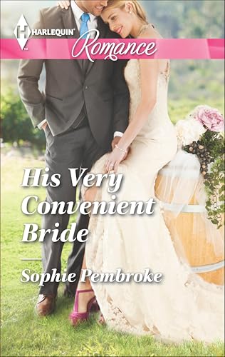 His Very Convenient Bride (Harlequin Romance Book 4456)