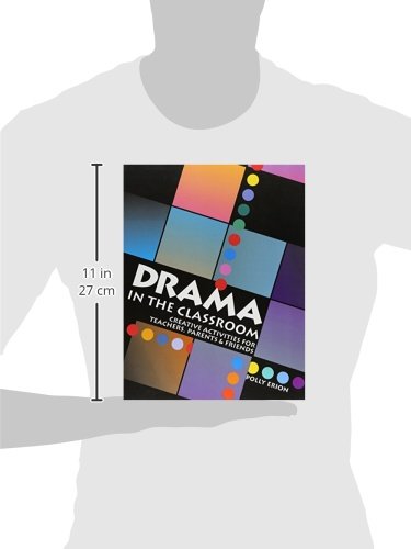 Drama in the Classroom: Creative Activities for Teachers, Parents & Friends - Image 3