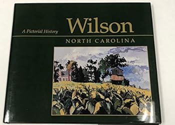 Hardcover wilson, north carolina-a pictorial history Book