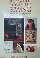The Complete Computer Sewing Book 0434902586 Book Cover