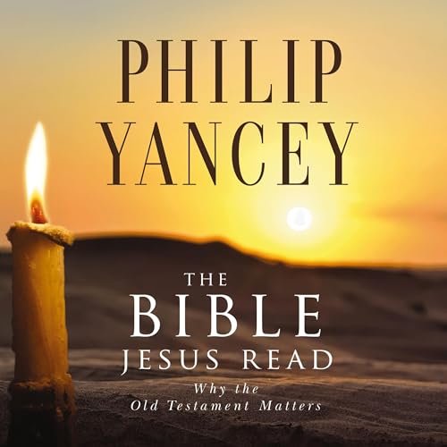 The Bible Jesus Read Audiolibro Por Philip Yancey arte de portada