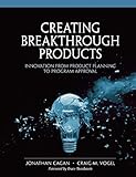 Creating Breakthrough Products: Innovation from Product Planning to Program Approval