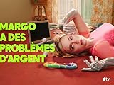 Margo a des problèmes d'argent