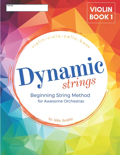 Dynamic Strings Beginning Strings Method: Violin Book 1 (Dynamic Strings Beginning String Method)