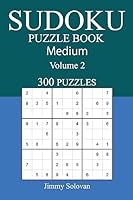 300 Medium Sudoku Puzzle Book: Volume 2 154257336X Book Cover