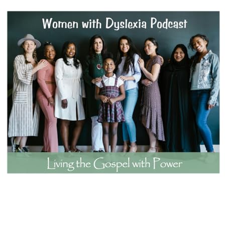 『Women with Dyslexia Podcast: Living the Gospel with Power』のカバーアート