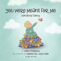 You Were Meant For Me: Donating Family 1735470317 Book Cover