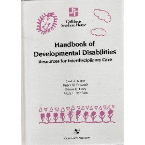 Hardcover Handbook of Developmental Disabilities: Resources for Interdisciplinary Care Book