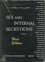 Sex and Internal Secretions [Two Volumes] B098VWNWQP Book Cover