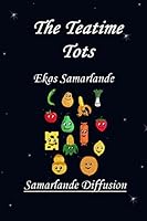 The Teatime Tots 1505464102 Book Cover
