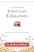 In Praise of American Educators: And How They Can Become Even Better