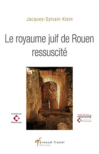  Le Royaume juif de Rouen ressuscité: Essai historique livre En ligne