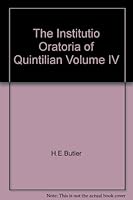 The Institutio Oratoria of Quintilian Volume IV B008PE83KC Book Cover
