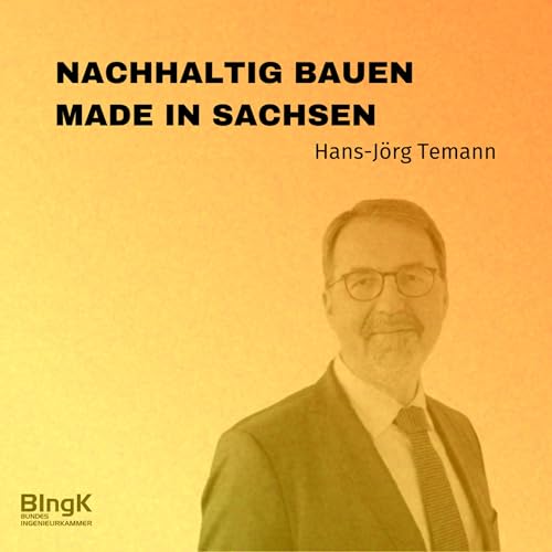 #68 Bauen in Sachsen - Ein Gespr&auml;ch &uuml;ber Visionen, H&uuml;rden und Zukunftsprojekte feat. Hans-J&ouml;rg Temann