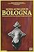 Guida Ai Palazzi Di Bologna. Viaggio Romantico Tra Gli Edifici Storici Della Città - 3