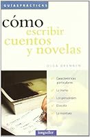 Como Escribir Cuentos Y Novelas/ How to Write Stories and Novels (Guias Practicas) 9875506907 Book Cover