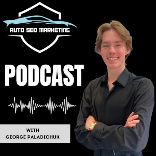 『Auto SEO Marketing Podcast with George Paladichuk』のカバーアート