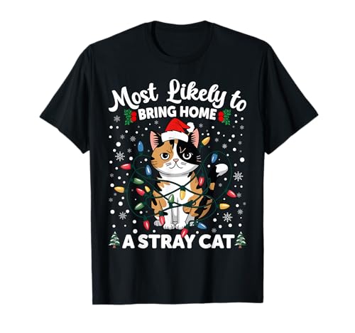 Most Likely To Bring Home A Stray Cat Matching Christmas T-Shirt for Men Women Kids