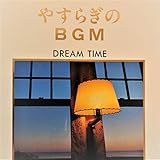 �₷�炬��BGM�`DREAM TIME