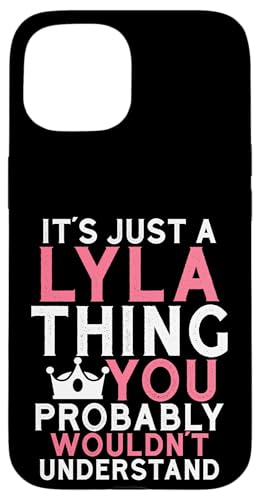 It's a Lyla Thing You Profly Unwards�B �X�}�z�P�[�X iPhone 15 �p