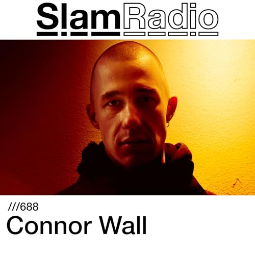 #SlamRadio - 688 - Connor Wall