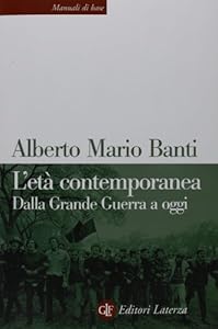 Vedi scheda su Amazon L'età contemporanea. Dalla grande guerra a oggi
