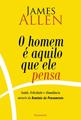 Livro 'O homem é aquilo que ele pensa' por James Allen