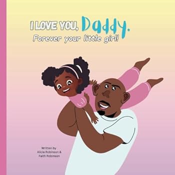 Paperback I love you, Daddy. Forever your little girl! Book