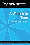 A Wrinkle in Time (SparkNotes Literature Guide) (SparkNotes Literature Guide Series)