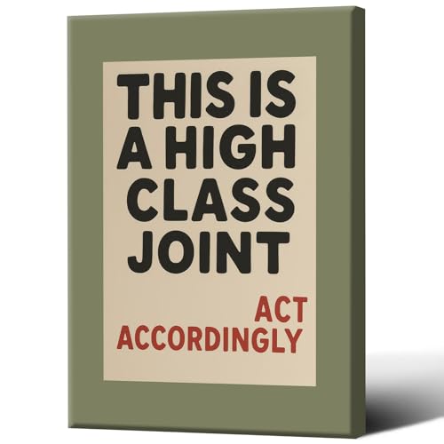 This Is A High Class Joint Wall Art, Humorous Typography, Bold Canvas Poster, Funny Print, Elegant Wall Decor For Living Room, Office, or Lounge 24X36 in Wrapped Framed Ready To Hang