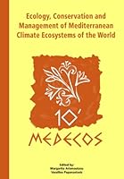 Ecology, Conservation and Management of Mediterranean Climate Ecosystems: Proceedings of the 10th International Conference on Mediterranean Climate Ecosystems, April 25 - May 1, 2004, Rhodes, Greece 9059660161 Book Cover