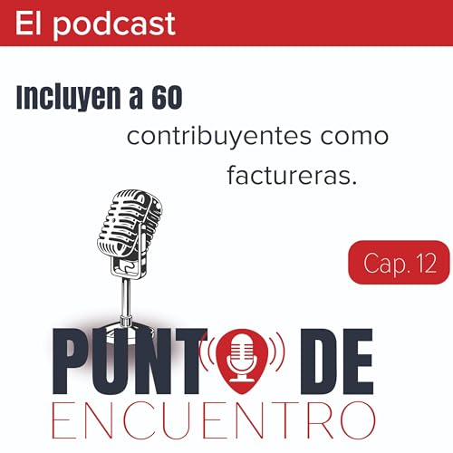 Incluyen a 60 contribuyentes como factureras