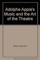 Adolphe Appia's "Music and the Art of the Theatre" 0870243063 Book Cover