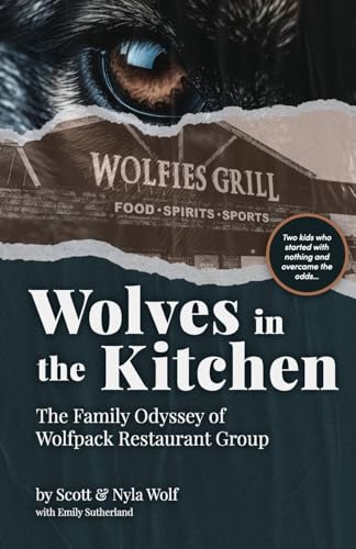 Wolves In The Kitchen: The Family Odyssey of Wolfpack Restaurant