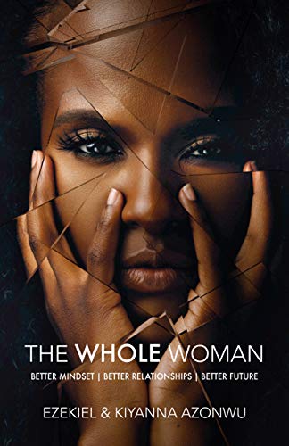 The Whole Woman: Better Mindset | Better Relationships | Better Future ...