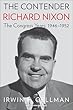 セール中のKindle本21：The Contender: Richard Nixon, the Congress Years, 1946–1952 (English Edition)