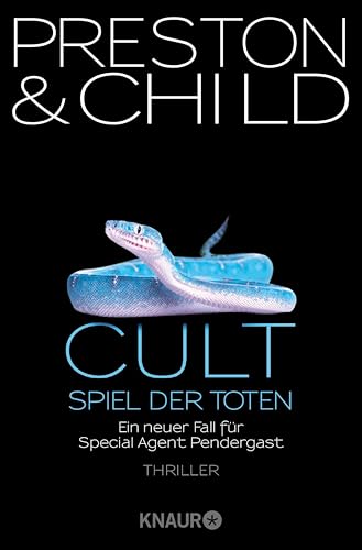 Cult - Spiel der Toten: Ein neuer Fall für Special Agent Pendergast (Ein Fall für Special Agent Pendergast 9)