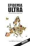 Epidemia Ultra: La ola reaccionaria que contagia a Europa Epidemia Ultra: La ola reaccionaria que contagia a Europa